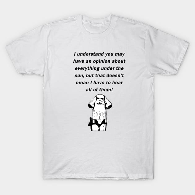 Opinons are like... T-Shirt by wbeeson